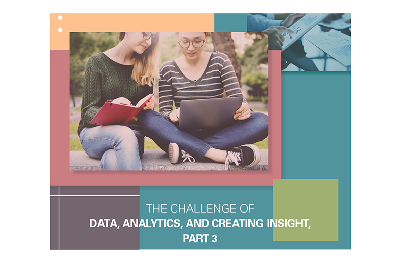 Loyalty360 Executive Perspective: The Challenge of Data, Analytics, and Creating Insight, Part 3