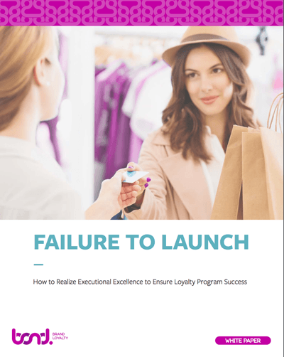 Failure To Launch: How to Realize Executional Excellence to Ensure Loyalty Program Success