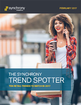 The Synchrony Trend Spotter: Ten Retail Trends to Watch in 2017