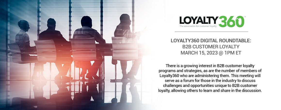 Loyalty360 Brand Member Roundtable - B2B Customer Loyalty