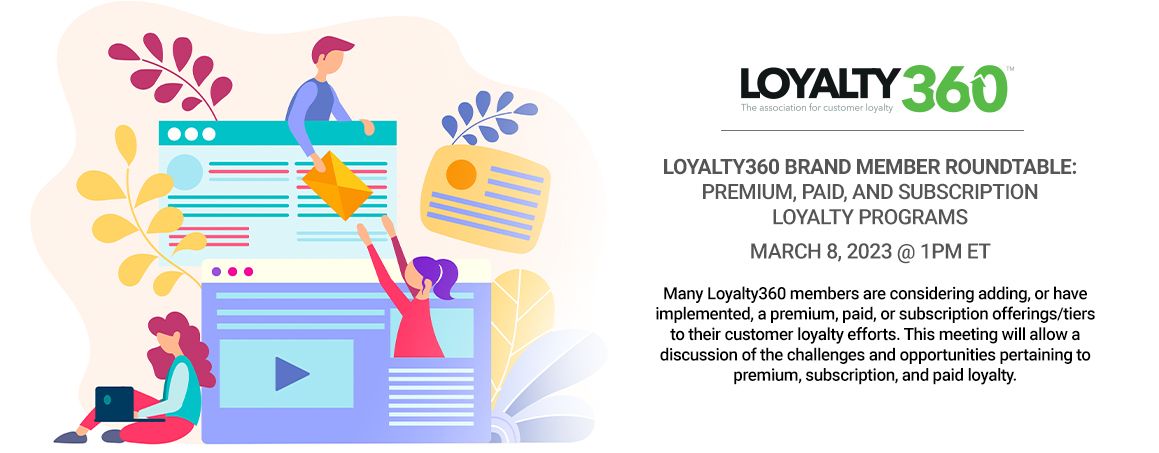 Loyalty360 Brand Member Roundtable – Premium, Paid, and Subscription Loyalty Programs 