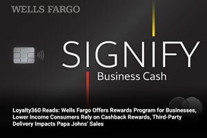 Loyalty360 Reads: Wells Fargo Offers Rewards Program for Businesses