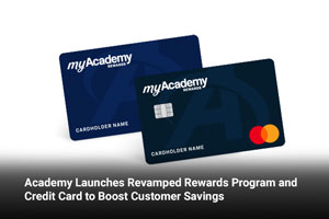 Academy Launches Revamped Rewards Program and Credit Card to Boost Customer Savings