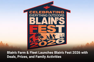 Blain’s Farm & Fleet Launches Blain’s Fest 2026 with Deals, Prizes, and Family Activities