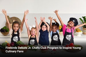 Firebirds Debuts Jr. Chefs Club Program to Inspire Young Culinary Fans