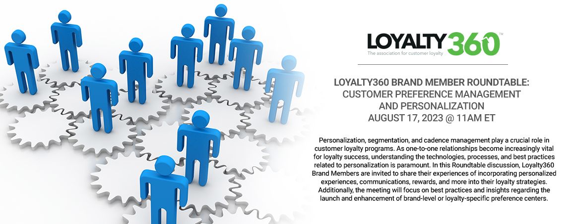 Loyalty360 Brand Member Roundtable - Customer Preference Management and Personalization