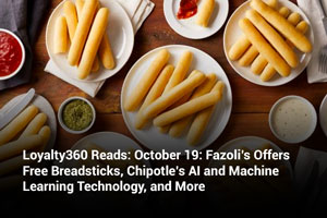 Loyalty360 Reads: October 19: Fazoli’s Offers Free Breadsticks, Chipotle’s AI and Machine Learning Technology, and More