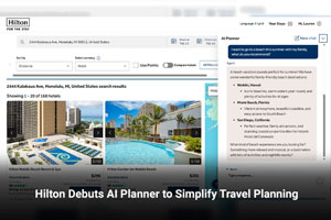 Hilton Debuts AI Planner to Simplify Travel Planning