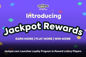 Jackpot.com Launches Loyalty Program to Reward Lottery Players