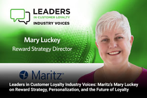 Leaders in Customer Loyalty Industry Voices: Maritz’s Mary Luckey on Reward Strategy, Personalization, and the Future of Loyalty