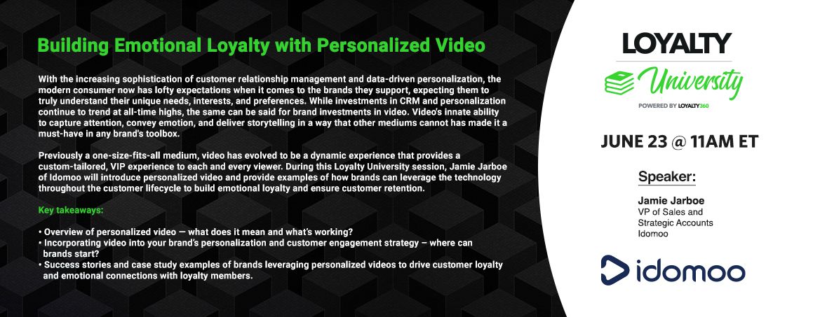 Loyalty360 Loyalty University Session: Building Emotional Loyalty with Personalized Video