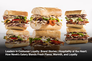 Leaders in Customer Loyalty: Brand Stories | Hospitality at the Heart: How Newk’s Eatery Blends Fresh Flavor, Warmth, and Loyalty