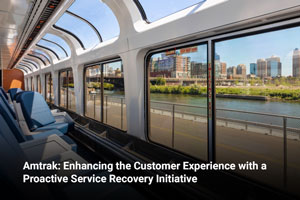 Amtrak: Enhancing the Customer Experience with a Proactive Service Recovery Initiative