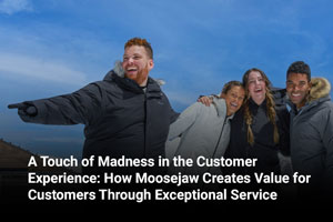 A Touch of Madness in the Customer Experience: How Moosejaw Creates Value for Customers Through Exceptional Service