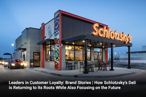 Leaders in Customer Loyalty: Brand Stories | How Schlotzsky’s Deli is Returning to its Roots While Also Focusing on the Future 