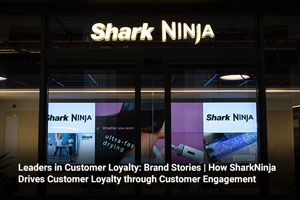Leaders in Customer Loyalty: Brand Stories | How SharkNinja Drives Customer Loyalty through Customer Engagement 