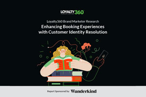 Enhancing Booking Experiences with Customer Identity Resolution: Loyalty360 Brand Marketer Research 
