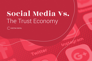 Social Media Vs. The Trust Economy 