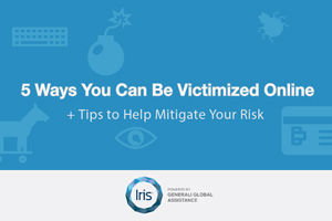 5 Ways You Can Be Victimized Online + Tips to Help Mitigate Your Risk
