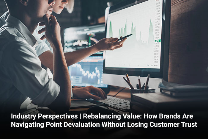 Industry Perspectives | Rebalancing Value: How Brands Are Navigating Point Devaluation Without Losing Customer Trust  