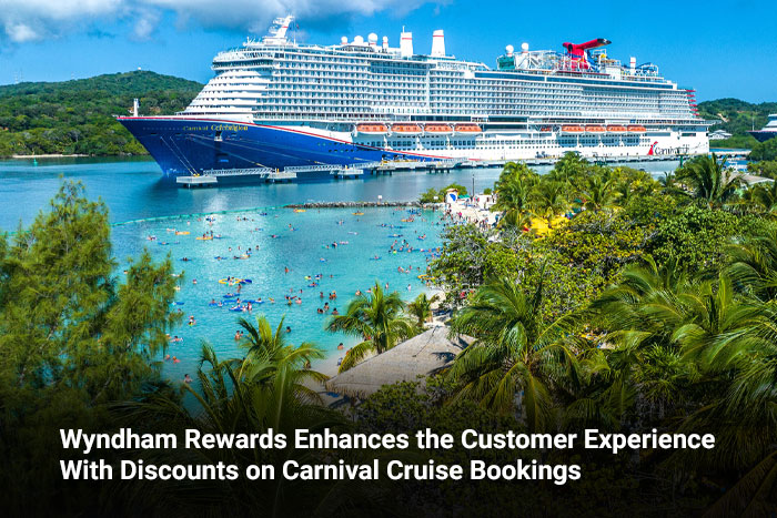 Wyndham Rewards Enhances the Customer Experience With Discounts on Carnival Cruise Bookings