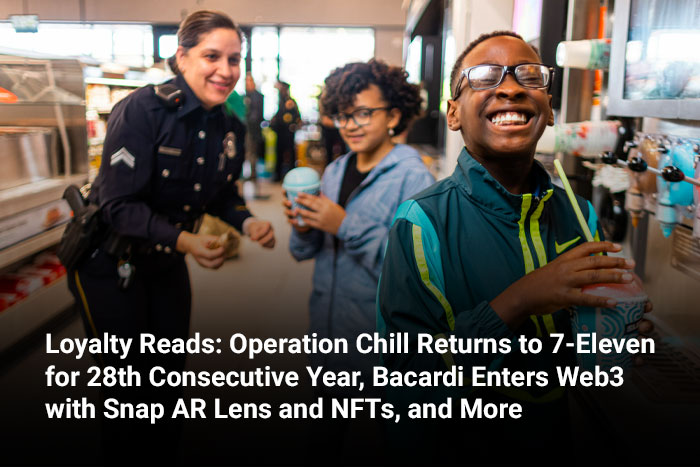 Loyalty Reads: Operation Chill Returns to 7-Eleven for 28th Consecutive Year, Bacardi Enters Web3 with Snap AR Lens and NFTs, and More 