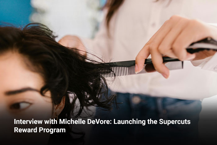 Interview with Michelle DeVore: Launching the Supercuts Reward Program