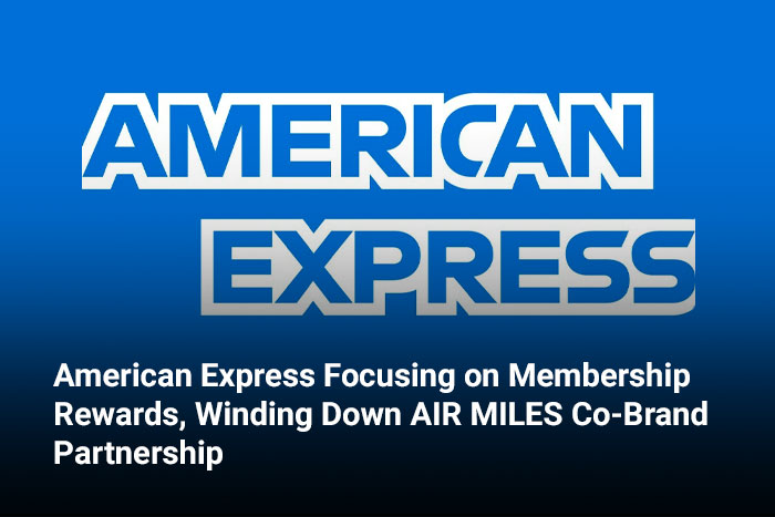 American Express Focusing on Membership Rewards, Winding Down AIR MILES Co-Brand Partnership 