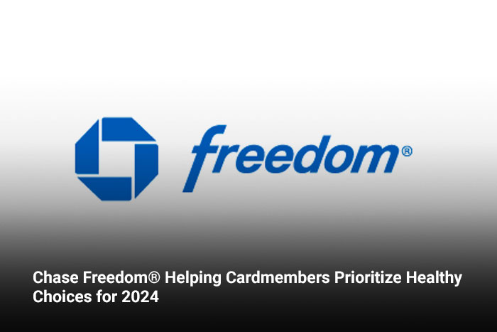 Chase Freedom® Helping Cardmembers Prioritize Healthy Choices for 2024  