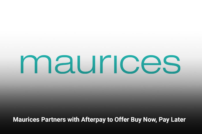 Maurices Partners with Afterpay to Offer Buy Now, Pay Later  