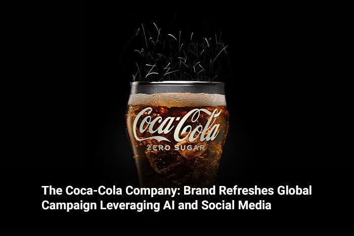 The Coca-Cola Company: Brand Refreshes Global Campaign Leveraging AI and Social Media 