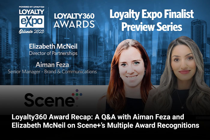 Loyalty360 Award Recap: A Q&A with Aiman Feza and Elizabeth McNeil on Scene+’s Multiple Award Recognitions