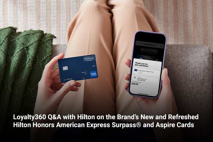 Loyalty360 Q&A with Hilton on the Brand’s New and Refreshed Hilton Honors American Express Surpass® and Aspire Cards  