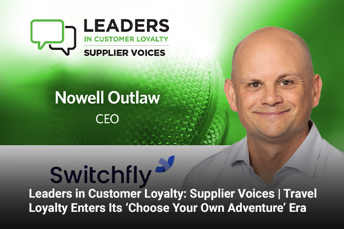 Leaders in Customer Loyalty: Supplier Voices | Travel Loyalty Enters Its ‘Choose Your Own Adventure’ Era 