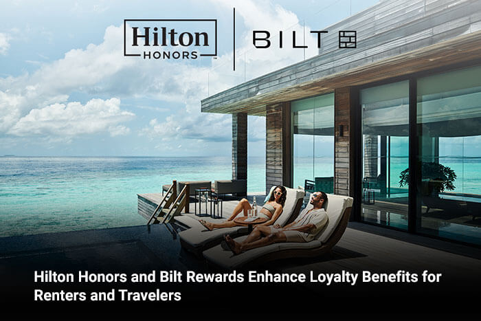 Hilton Honors and Bilt Rewards Enhance Loyalty Benefits for Renters and Travelers
