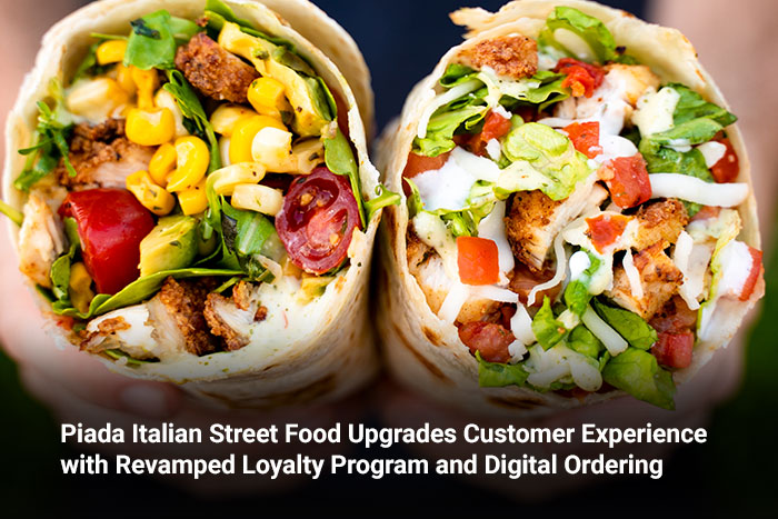 Piada Italian Street Food Upgrades Customer Experience with Revamped Loyalty Program and Digital Ordering