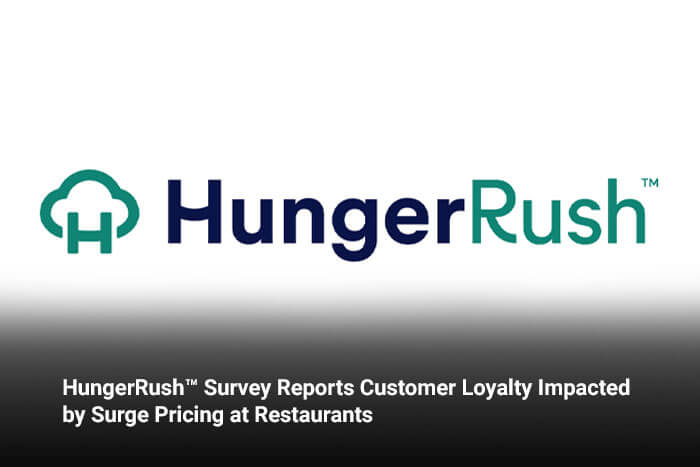 HungerRush™ Survey Reports Customer Loyalty Impacted by Surge Pricing at Restaurants