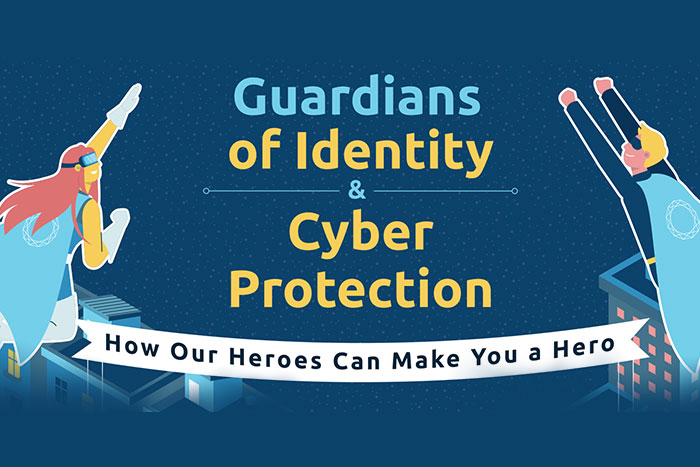 Guardians of Identity & Cyber Protection: How Our Heroes Can Make You a Hero