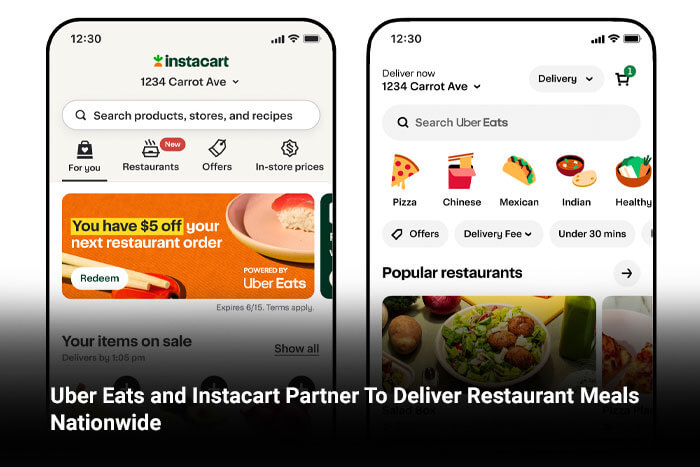 Uber Eats and Instacart Partner To Deliver Restaurant Meals Nationwide