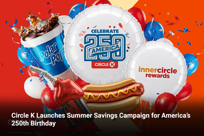 Circle K Launches Summer Savings Campaign for America’s 250th Birthday