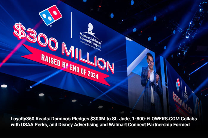 Loyalty360 Reads: Domino’s Pledges $300M to St. Jude