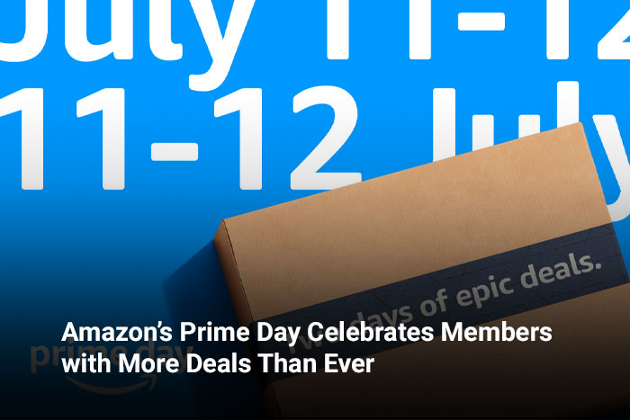 Amazon’s Prime Day Celebrates Members with More Deals Than Ever  