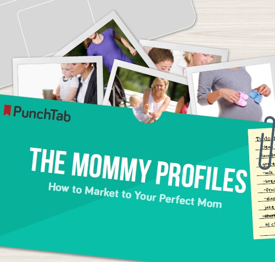 The Mommy Profiles How to Market to Your Perfect Mom