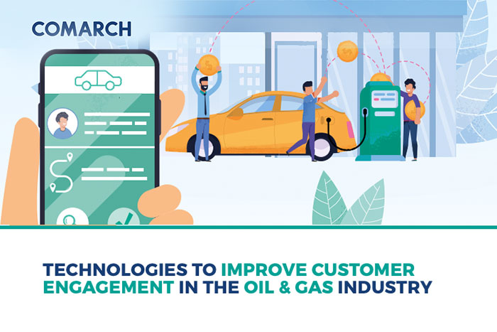 Technologies to Improve Customer Engagement in the Oil & Gas Industry