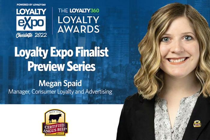 Loyalty360 Award Finalist Overview Conference Session: Megan Spaid, Manager, Consumer Loyalty and Advertising