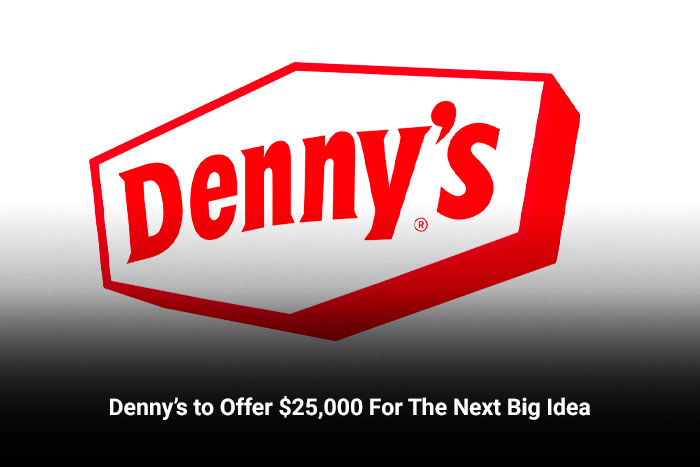 Denny’s to Offer $25,000 For The Next Big Idea 