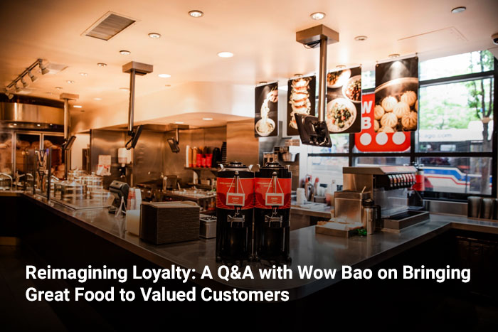 Reimagining Loyalty: A Q&A with Wow Bao on Bringing Great Food to Valued Customers 