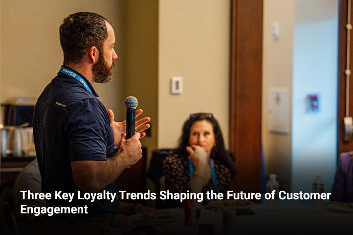 Three Key Loyalty Trends Shaping the Future of Customer Engagement 