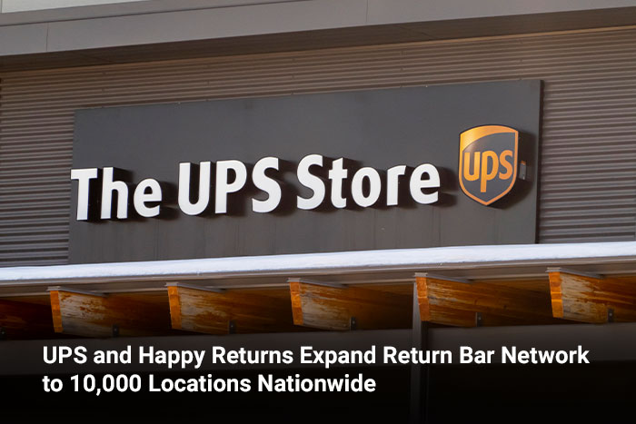 UPS and Happy Returns Expand Return Bar Network to 10,000 Locations Nationwide