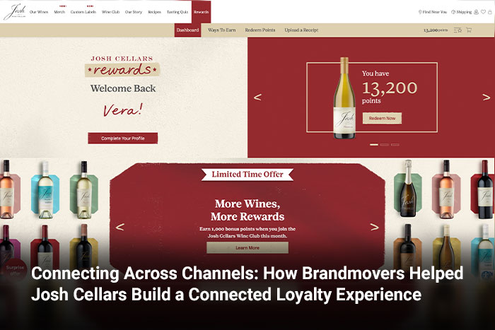 Connecting Across Channels: How Brandmovers Helped Josh Cellars Build a Connected Loyalty Experience